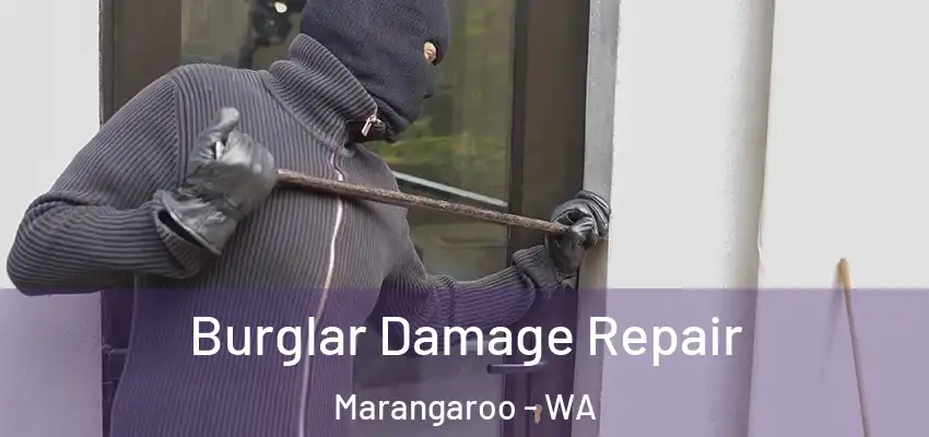  Burglar Damage Repair Marangaroo - WA