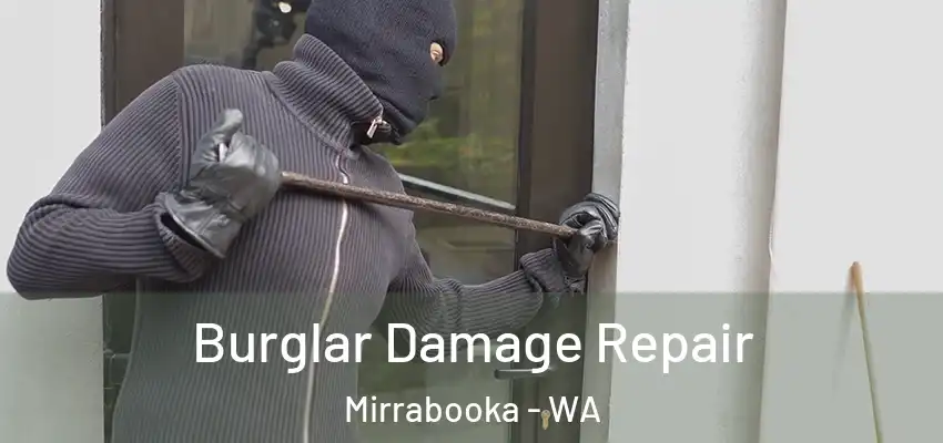 Burglar Damage Repair Mirrabooka - WA