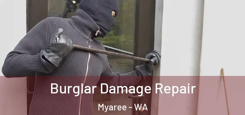 Burglar Damage Repair Myaree - WA