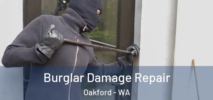 Burglar Damage Repair Oakford - WA