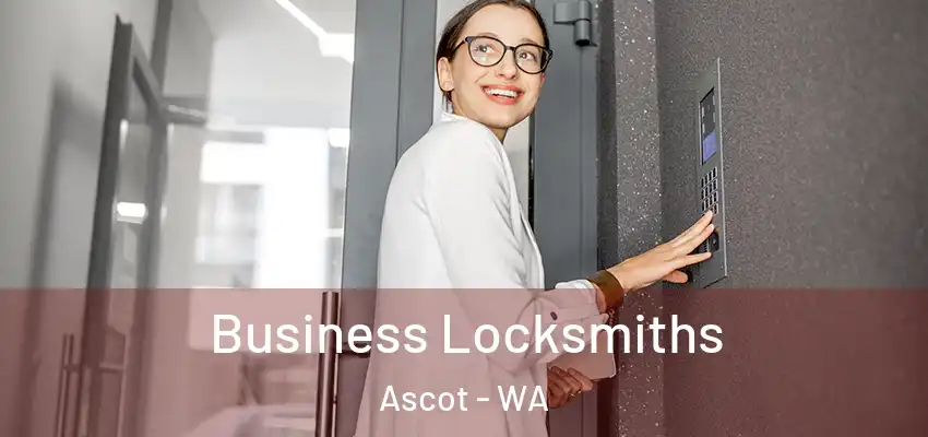 Business Locksmiths Ascot - WA