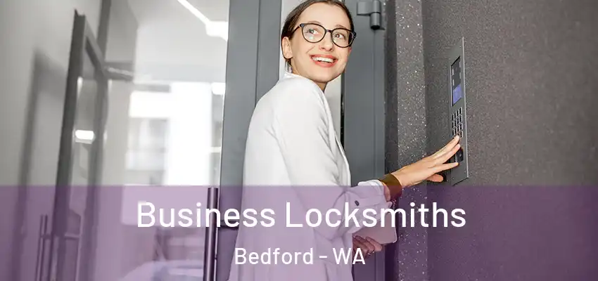  Business Locksmiths Bedford - WA