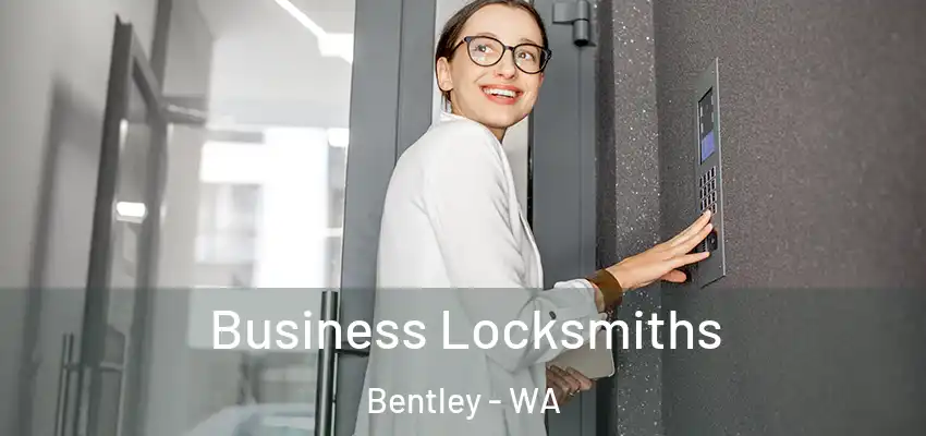 Business Locksmiths Bentley - WA