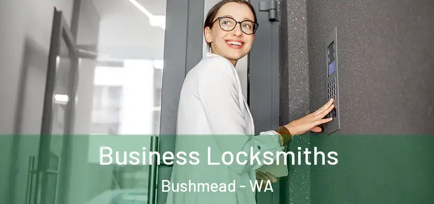 Business Locksmiths Bushmead - WA