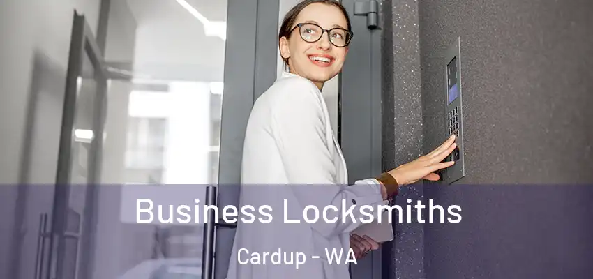 Business Locksmiths Cardup - WA