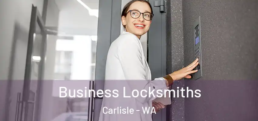 Business Locksmiths Carlisle - WA
