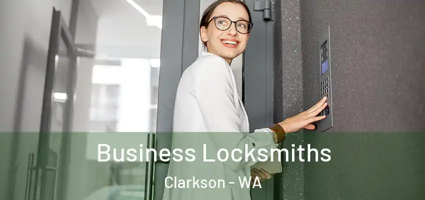 Business Locksmiths Clarkson - WA