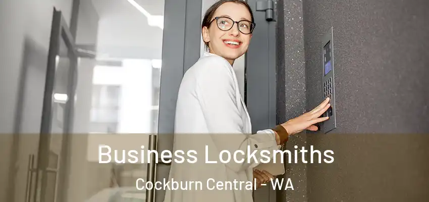  Business Locksmiths Cockburn Central - WA