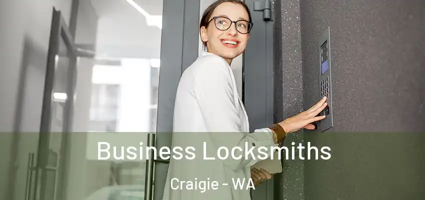  Business Locksmiths Craigie - WA