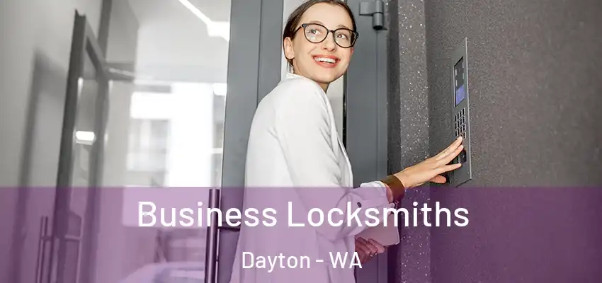  Business Locksmiths Dayton - WA