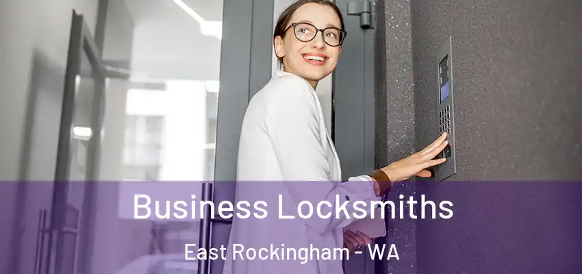 Business Locksmiths East Rockingham - WA