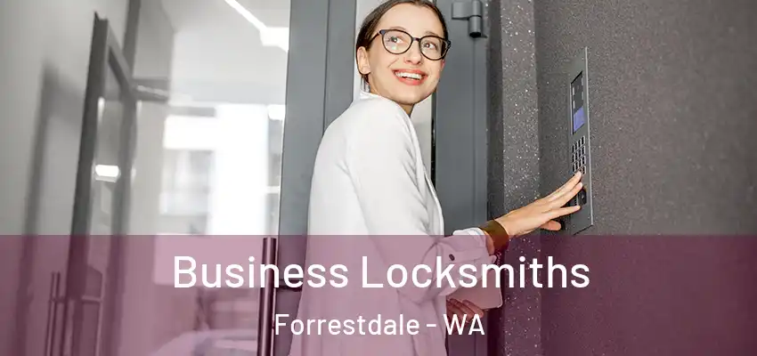 Business Locksmiths Forrestdale - WA