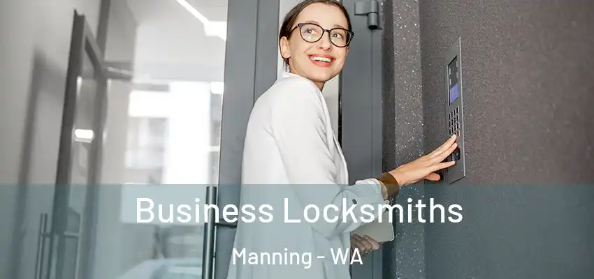 Business Locksmiths Manning - WA