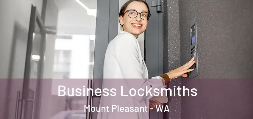 Business Locksmiths Mount Pleasant - WA