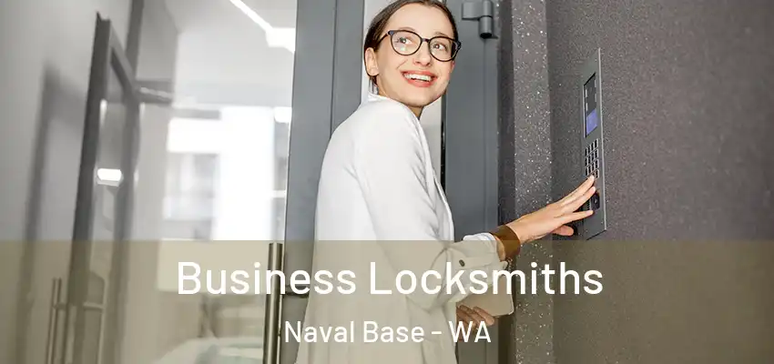 Business Locksmiths Naval Base - WA