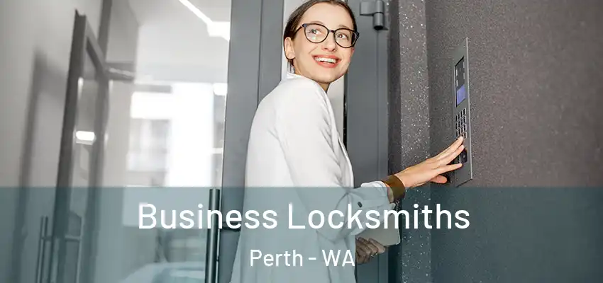  Business Locksmiths Perth - WA