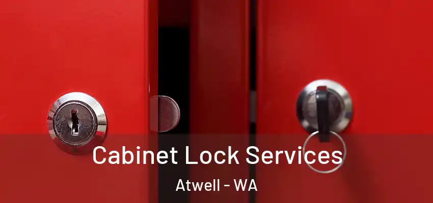  Cabinet Lock Services Atwell - WA