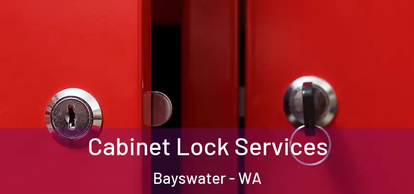  Cabinet Lock Services Bayswater - WA