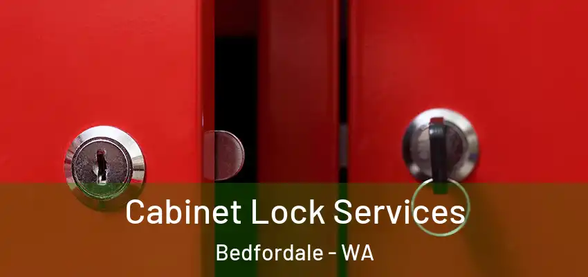 Cabinet Lock Services Bedfordale - WA