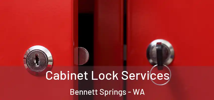 Cabinet Lock Services Bennett Springs - WA