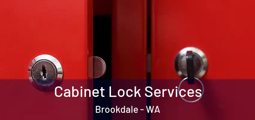 Cabinet Lock Services Brookdale - WA