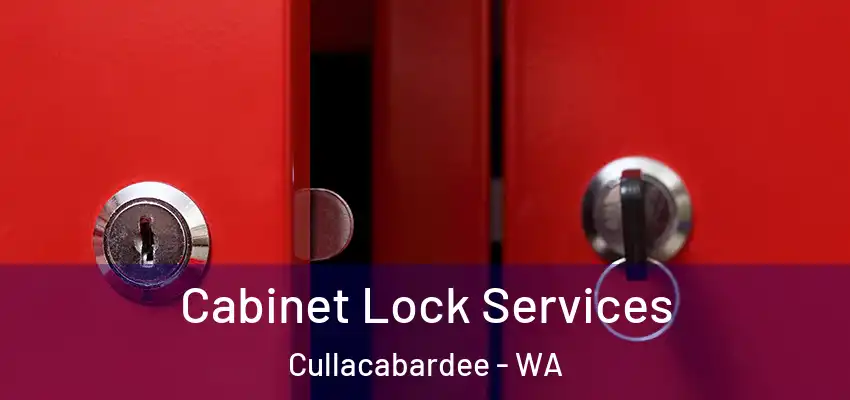 Cabinet Lock Services Cullacabardee - WA