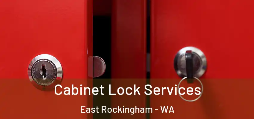  Cabinet Lock Services East Rockingham - WA