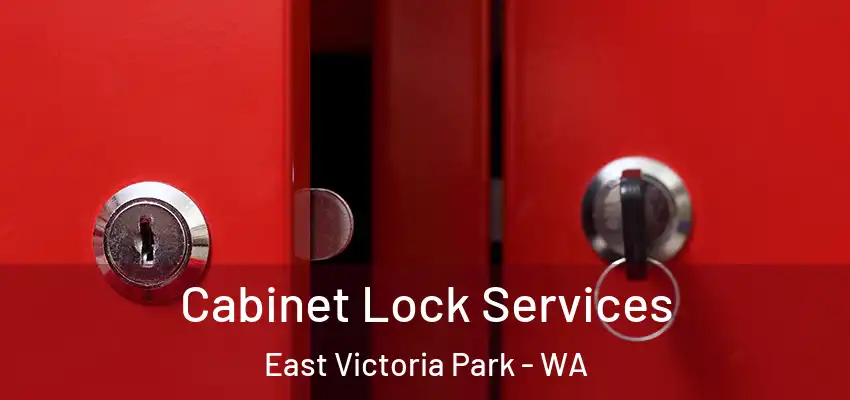 Cabinet Lock Services East Victoria Park - WA