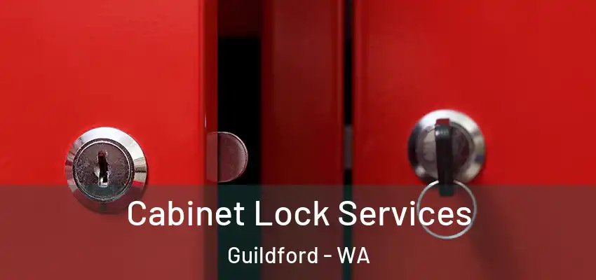 Cabinet Lock Services Guildford - WA