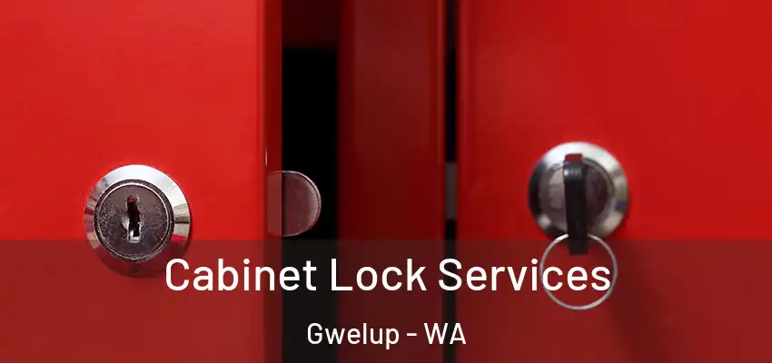 Cabinet Lock Services Gwelup - WA