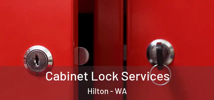 Cabinet Lock Services Hilton - WA