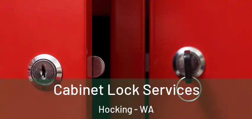 Cabinet Lock Services Hocking - WA