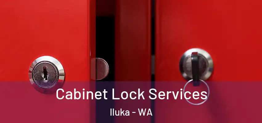  Cabinet Lock Services Iluka - WA
