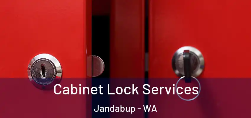 Cabinet Lock Services Jandabup - WA