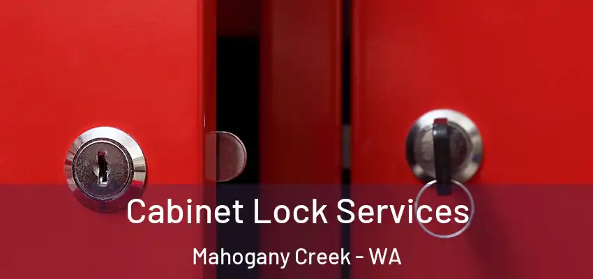 Cabinet Lock Services Mahogany Creek - WA