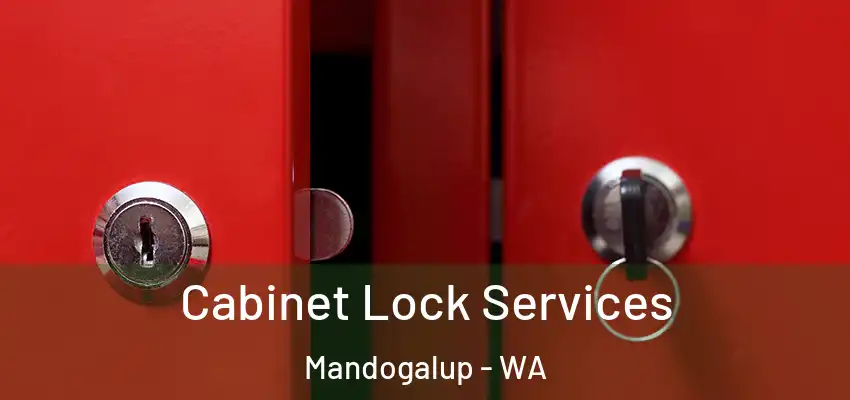 Cabinet Lock Services Mandogalup - WA
