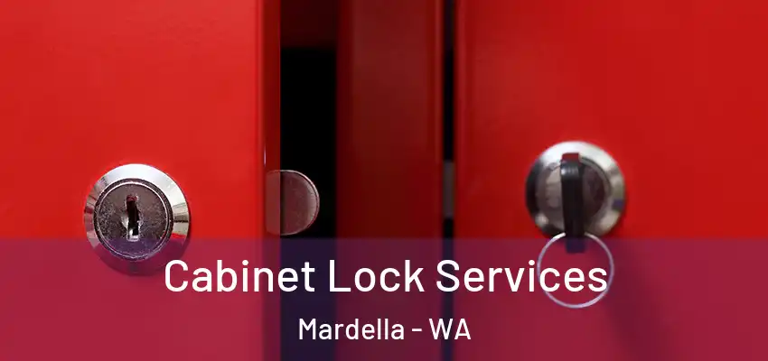 Cabinet Lock Services Mardella - WA