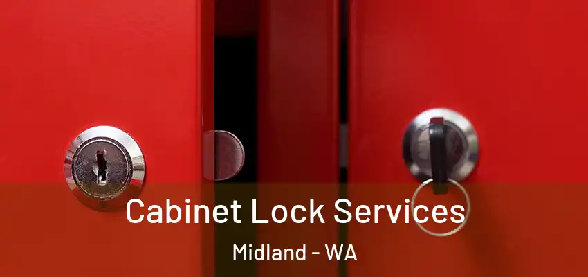 Cabinet Lock Services Midland - WA