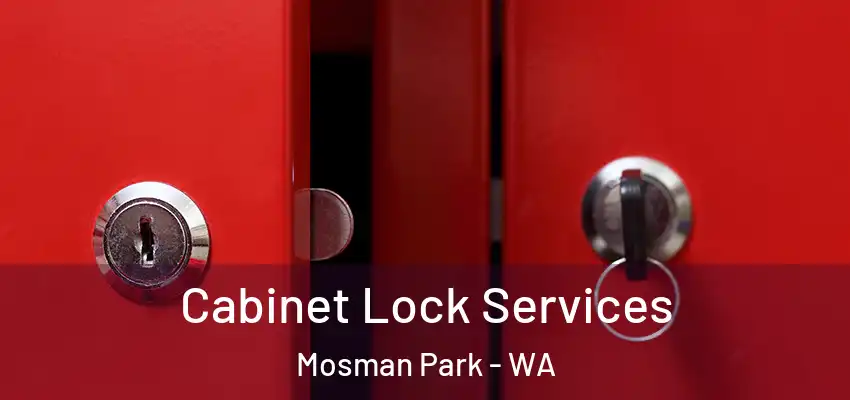 Cabinet Lock Services Mosman Park - WA