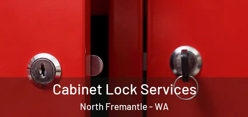 Cabinet Lock Services North Fremantle - WA