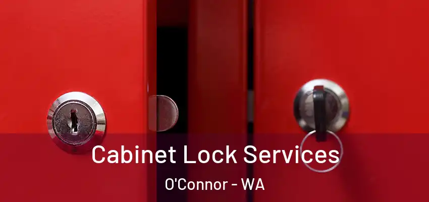 Cabinet Lock Services O'Connor - WA