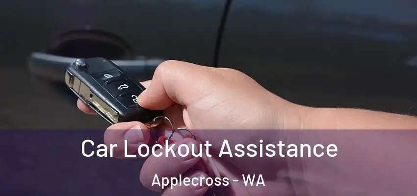  Car Lockout Assistance Applecross - WA