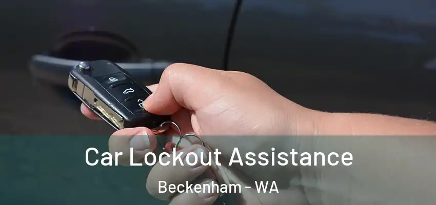 Car Lockout Assistance Beckenham - WA