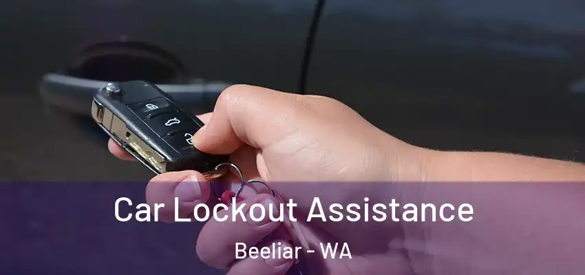 Car Lockout Assistance Beeliar - WA