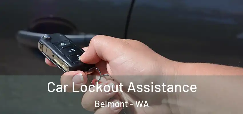 Car Lockout Assistance Belmont - WA