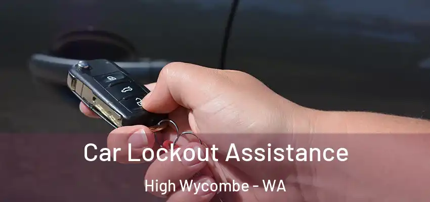  Car Lockout Assistance High Wycombe - WA