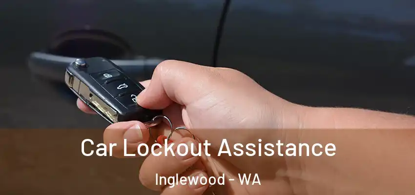 Car Lockout Assistance Inglewood - WA