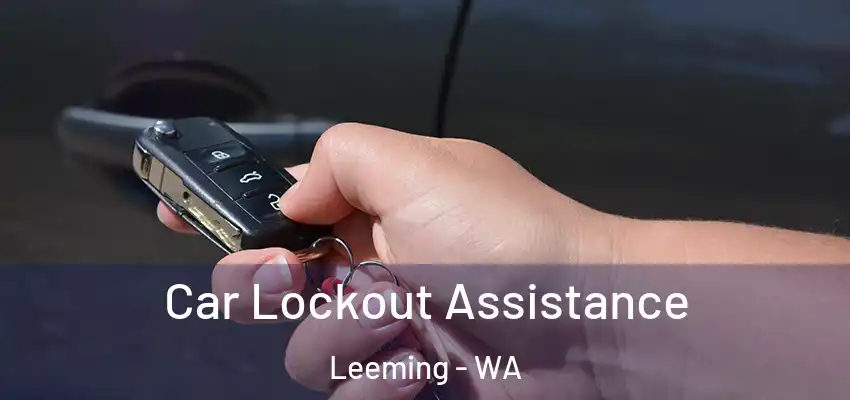 Car Lockout Assistance Leeming - WA