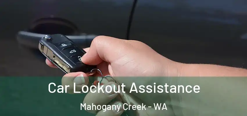 Car Lockout Assistance Mahogany Creek - WA