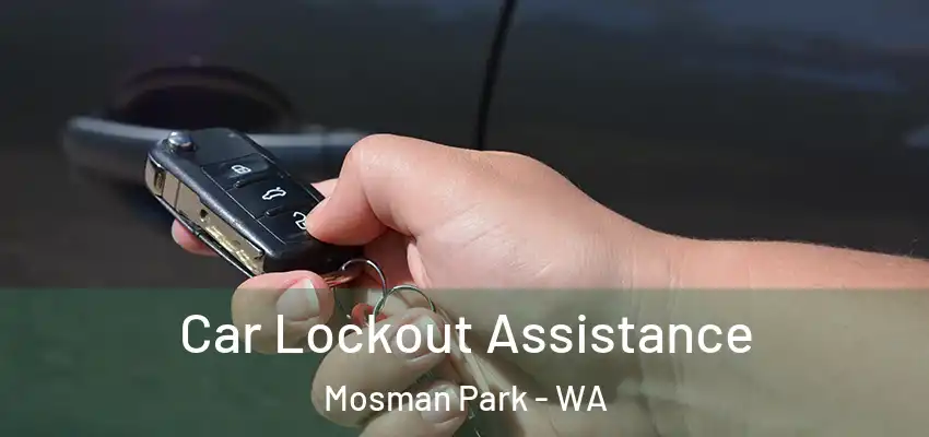 Car Lockout Assistance Mosman Park - WA